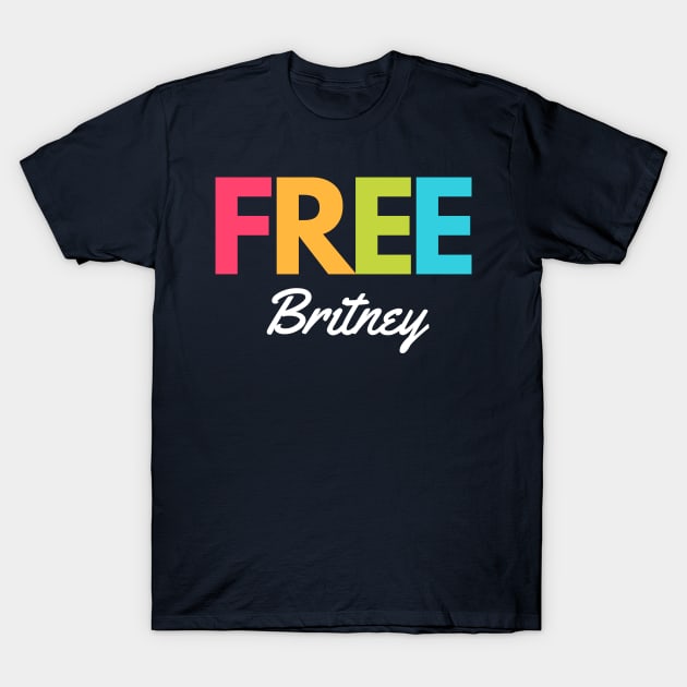 Free Britney Movement T-Shirt by DestinationAU